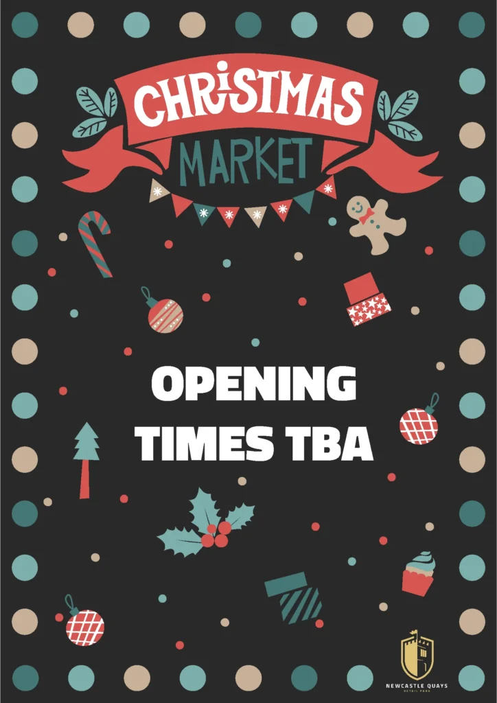 Upcoming events at Newcastle Quays 4 Christmas Market will be happening on the 29th and 30th November with already 30 stores signed up to participate, along with a meet and greet for Santa and live music.